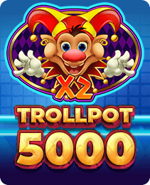 Trollpot 5000